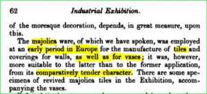Only flower vases and tiles are mentioned. Note 'tender nature' of tin-glaze maiolica